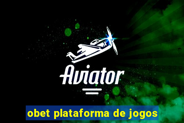 obet plataforma de jogos